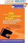 Have No Career Fear: A College Grad's Guide to Snagging Work, Blazing a Career Path, and Reaching (Students Helping Students)