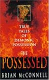 The Possessed: True Tales of Demonic Possession