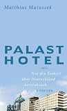 Palasthotel: oder Wie die Einheit �ber Deutschland hereinbrach
