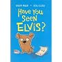 Have You Seen Elvis?