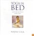 Yoga in Bed: Awaken Body, Mind & Spirit in Fifteen Minutes