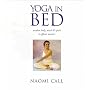 Yoga in Bed: Awaken Body, Mind & Spirit in Fifteen Minutes