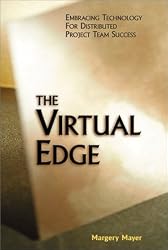 The Virtual Edge: Embracing Technology for Distributed Project Team Success
