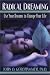 Radical Dreaming: Use Your Dreams to Change Your Life