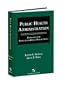 Public Health Administration: Principles for Population-Based Management
