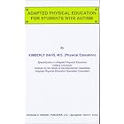 Adapted Physical Education for Students with Autism by Kimberly Davis