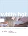 Books : White Hot: Cool Colours for Modern Living