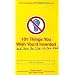 101 Things You Wish You'd Invented and Some You Wish No One Had