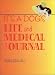 It's a Dog's Life and Medical Journal
