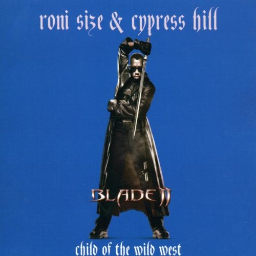 Cypress Hill & Roni Size - Child Of The West - Zortam Music