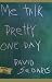 Books : Me Talk Pretty One Day