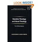 Click here to buy Narrative Theology and Moral Theology (Ashgate New Critical Thinking in Religion, Theology, and Biblical Studies) by  Alexander Lucie-smith.