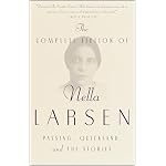 The Complete Fiction of Nella Larsen: Passing, Quicksand, and The Stories book cover
