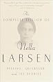 The Complete Fiction of Nella Larsen: Passing, Quicksand, and The Stories