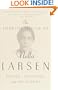 The Complete Fiction of Nella Larsen: Passing, Quicksand, and The Stories