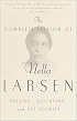 The Complete Fiction of Nella Larsen: Passing, Quicksand, and The Stories