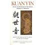 Kuan Yin: The Prophecies of the Goddess of Mercy (Chinese Classics)