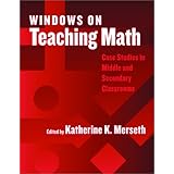 windows on teaching math cases of middle and secondary classrooms