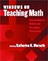 Windows on Teaching Math: Cases of Middle and Secondary Classrooms