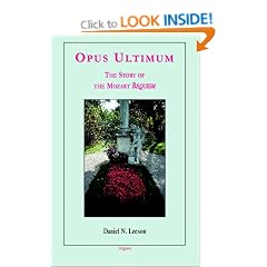 Opus Ultimum: The Story of the Mozart Requiem