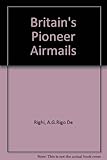 Britain's pioneer airmails