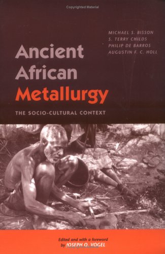 Ancient African Metallurgy: The Sociocultural Context
