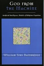 God from the Machine: Artifical Intelligence Models of Religious Cognition (Cognitive Science of Religion Series)