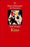 Kleine Philosophie der Passionen - Kino. - Willi Winkler