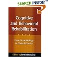 Cognitive and Behavioral Rehabilitation: From Neurobiology to Clinical Practice (The Science and Practice of... by Jennie Ponsford