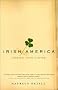 Irish America: Coming Into Clover Irish America: Coming Into Clover