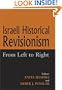 Israeli Historical Revisionism: From Left to Right