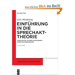 Einf�hrung in die Sprechakttheorie (Germanistische Arbeitshefte): Sprechakte, �userungsformen, Sprechaktsequenzen