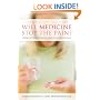 Will Medicine Stop the Pain?: Finding God's Healing for Depression, Anxiety, and Other Troubling Emotions