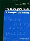 ServSafe® Manager's Guide to Employee-Level Training