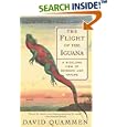 The Flight of the Iguana: A Sidelong View of Science and Nature by David Quammen