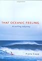 That Oceanic Feeling: A Surfing Odyssey