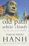 Old path white clouds : the life story of the Buddha