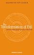 Transformation of Evil: And the Subterranean Spheres of the Earth