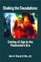 Shaking the Foundations: Coming of Age in the Postmodern Era