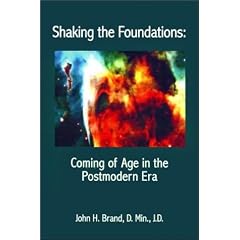 Shaking the Foundations: Coming of Age in the Postmodern Era
