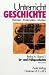 Bücher : Unterricht Geschichte, 23 Bde., Bd.1, Urgeschichte und Frühgeschichte