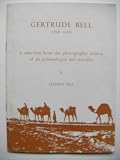 Gertrude Bell (1868-1926) : a selection from the photographic archive of an archaeologist and traveller