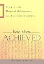 How They Achieved: Stories of Personal Achievement and Business Success