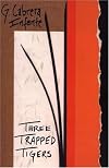Three Trapped Tigers (Latin American Literature Series)