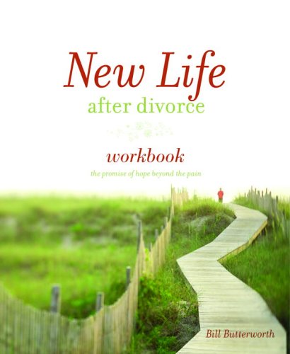 New Life After Divorce Workbook: The Promise of Hope Beyond the Pain (Workbook)