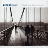 Walking Back Home an album by Deacon Blue