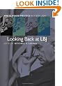 Looking Back at LBJ: White House Politics in a New Light