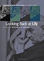 Looking Back at LBJ: White House Politics in a New Light