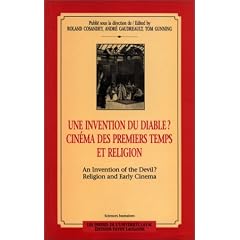 Une invention du diable? : cin�ma des premiers temps et religion