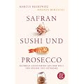 Safran, Sushi und Prosecco: Skurrile Geschichten aus der Welt der Speisen und Getr�nke